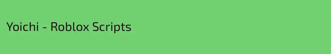 Yoichi - Roblox Scripts